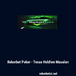 Rekorbet Poker - Texas Hold'em Masaları